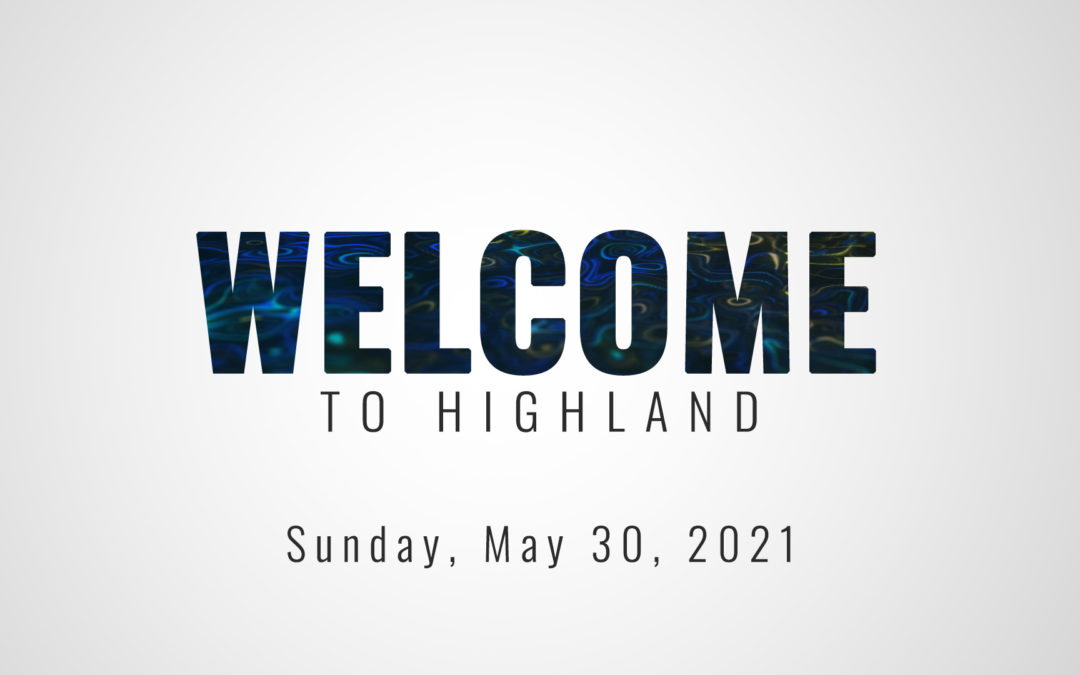 May 30, 2021 – 9:30 AM Service Livestream