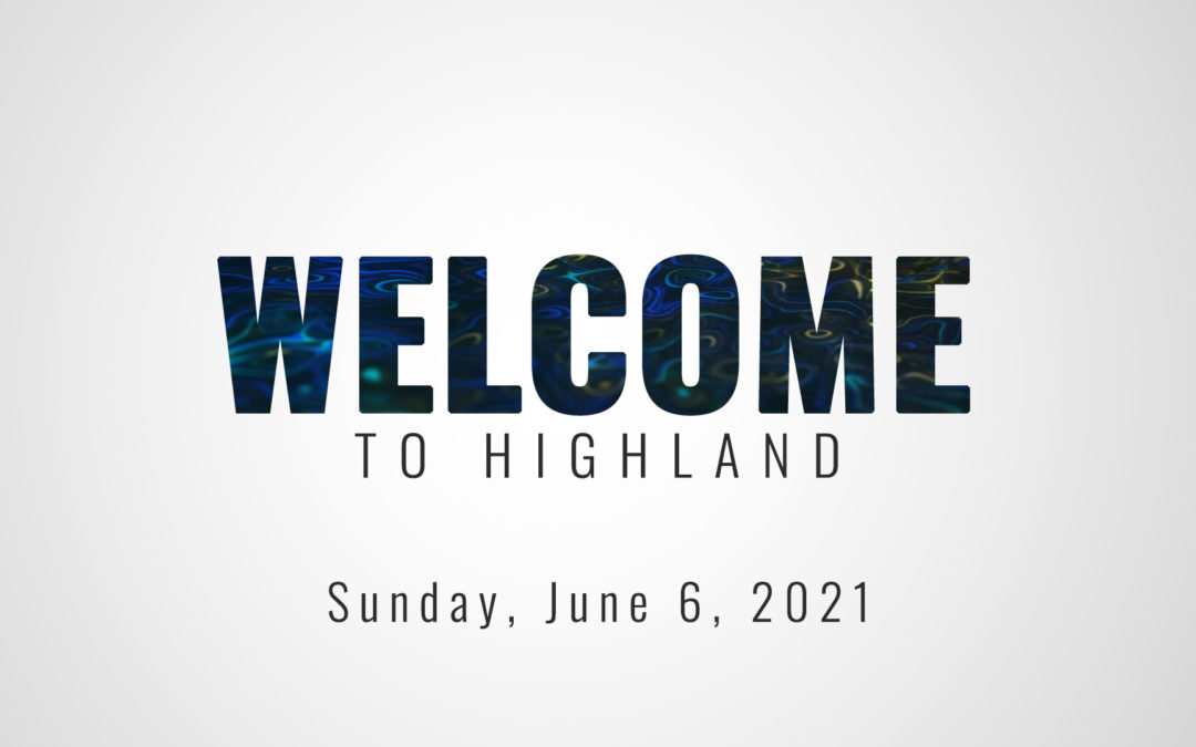 June 6, 2021 – 9:30 AM Service Livestream