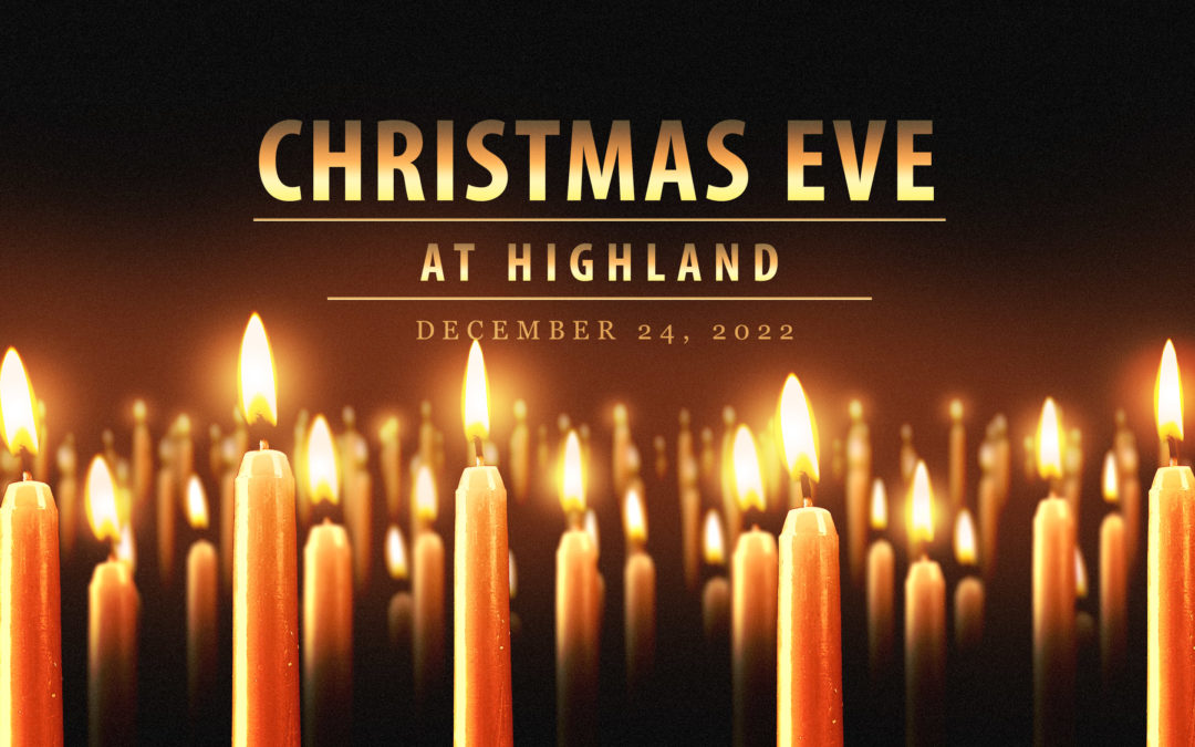 December 24, 2022 – 8:00 PM Christmas Eve Livestream
