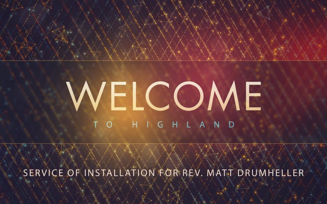 February 22, 2026 – 3:00 PM Installation Service for Rev. Matt Drumheller